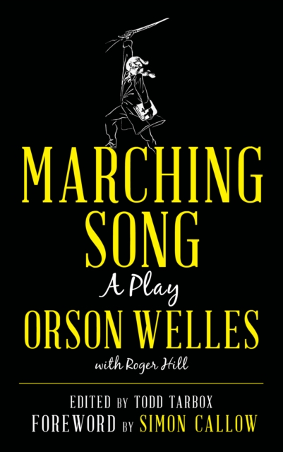 Marching Song : A Play, Hardback Book