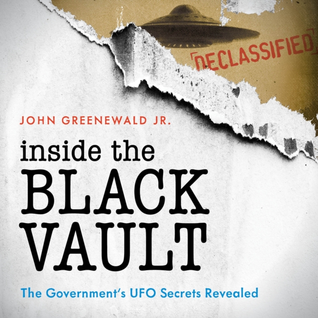 Inside the Black Vault : The Government's UFO Secrets Revealed, Downloadable audio file Book
