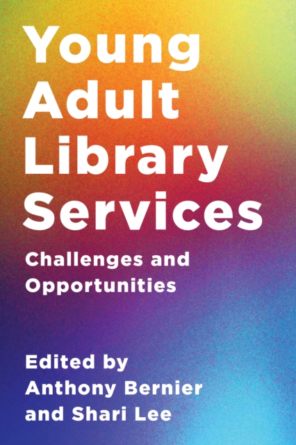 Young Adult Library Services : Challenges and Opportunities, Hardback Book