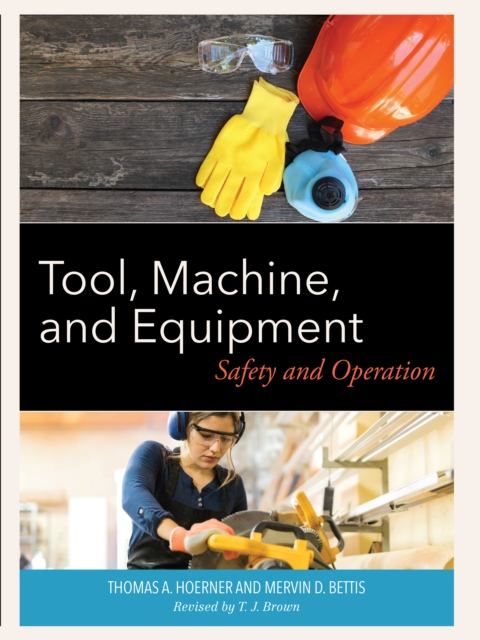 Tool, Machine, and Equipment : Safety and Operation, Paperback / softback Book