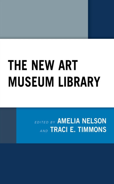 The New Art Museum Library, Paperback / softback Book