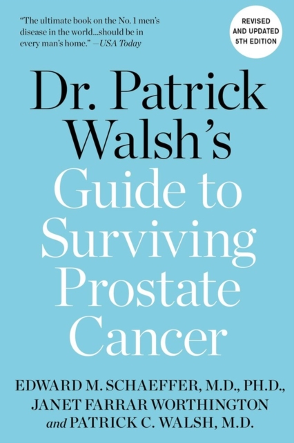 Dr. Patrick Walsh's Guide to Surviving Prostate Cancer, Paperback / softback Book