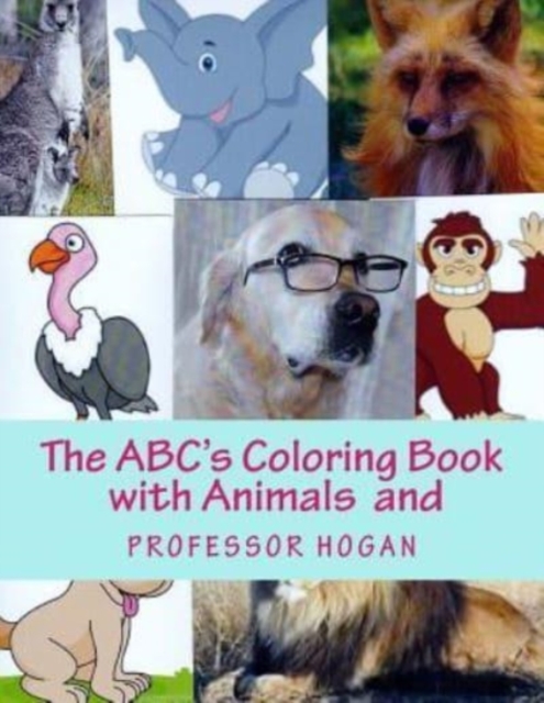 The ABC's Coloring Book with Animals and Professor Hogan, Paperback / softback Book