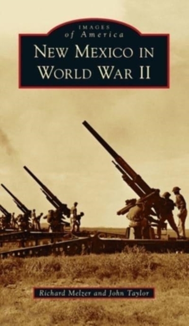 New Mexico in World War II, Hardback Book