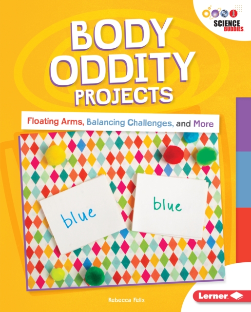 Body Oddity Projects : Floating Arms, Balancing Challenges, and More, EPUB eBook