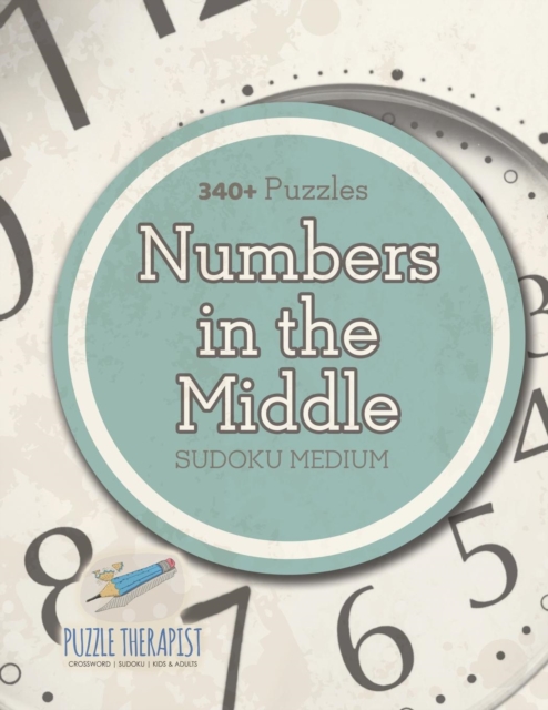 Numbers In The Middle Sudoku Medium (340+ Puzzles), Paperback / softback Book