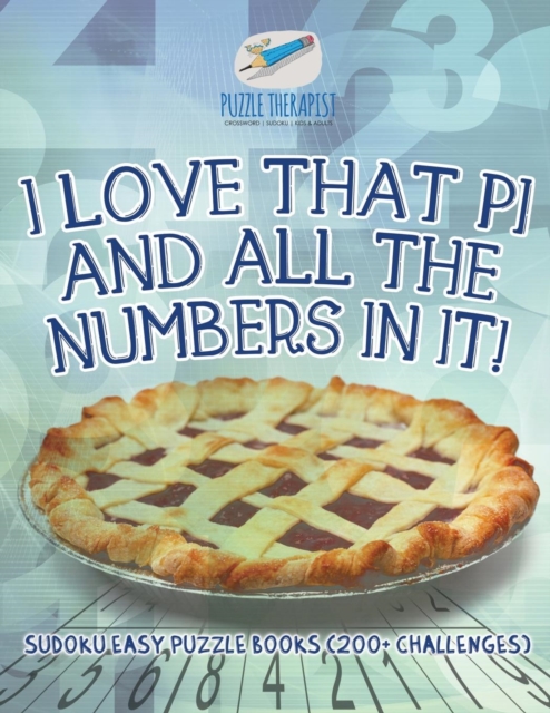 I Love That Pi and All the Numbers In It! Sudoku Easy Puzzle Books (200+ Challenges), Paperback / softback Book