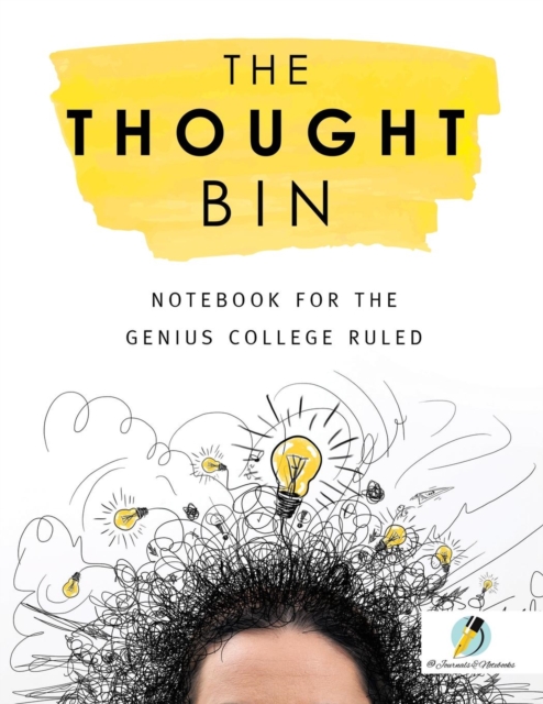 The Thought Bin : Notebook for the Genius College Ruled, Paperback / softback Book