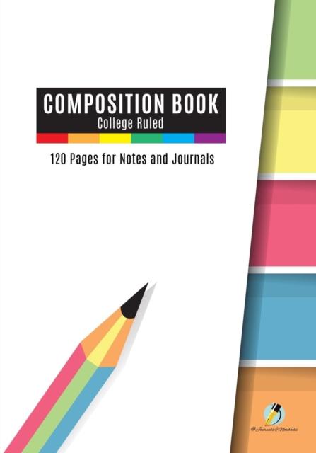 Composition Book College Ruled, 120 Pages for Notes and Journals, Paperback / softback Book