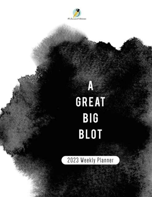 A Great Big Blot : 2023 Weekly Planner, Paperback / softback Book