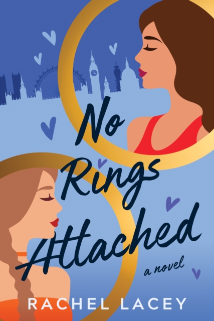 No Rings Attached : A Novel, Paperback / softback Book