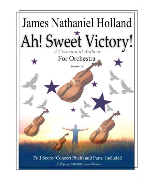 Ah! Sweet Victory! : A Ceremonial Anthem for Orchestra, Paperback / softback Book