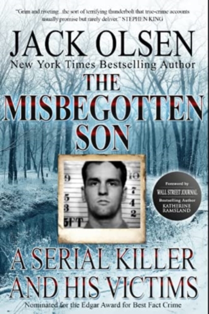The Misbegotten Son : A Serial Killer and His Victims - The True Story of Arthur J. Shawcross, Paperback / softback Book