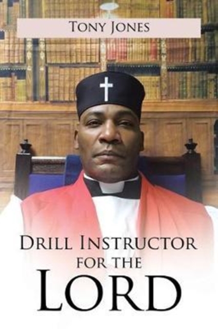Drill Instructor for the Lord, Paperback / softback Book
