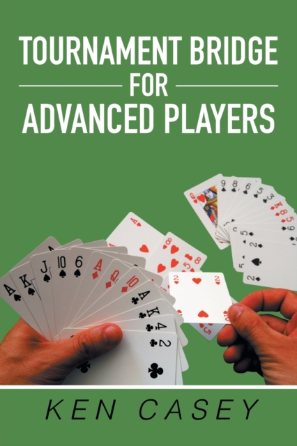 Tournament Bridge for Advanced Players, Paperback / softback Book