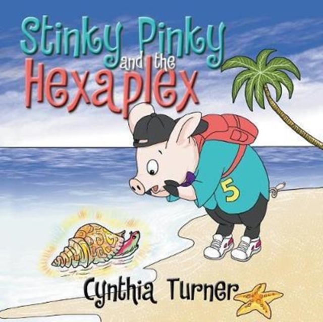 Stinky Pinky and the Hexaplex, Paperback / softback Book