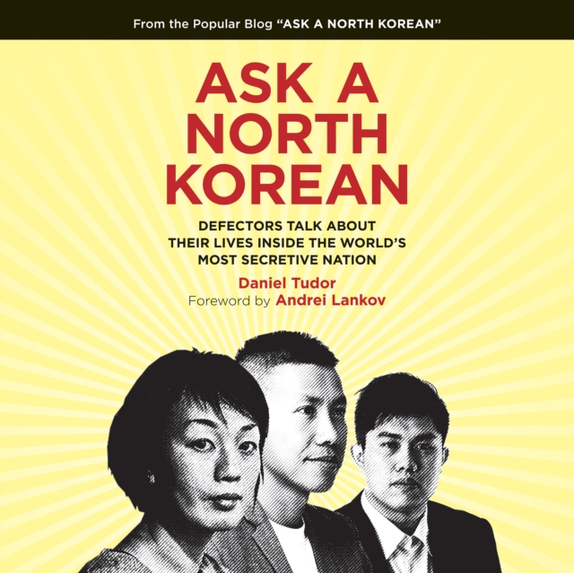 Ask a North Korean : Defectors Talk About Their Lives Inside the World's Most Secretive Nation, eAudiobook MP3 eaudioBook