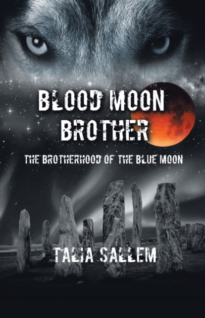Blood Moon Brother : The Brotherhood of the Blue Moon, Paperback / softback Book
