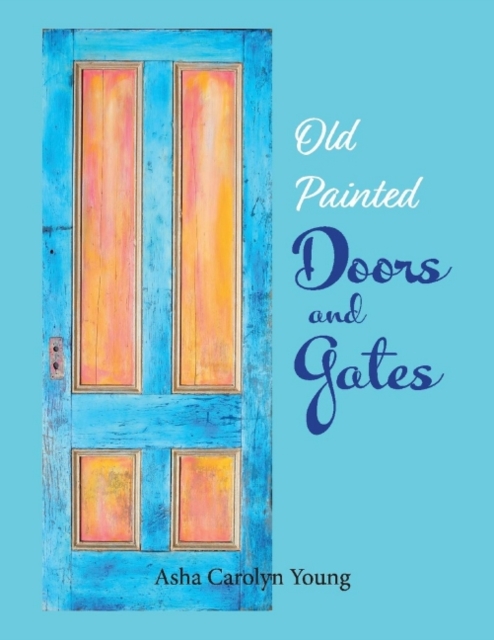 Old Painted Doors and Gates, Paperback / softback Book