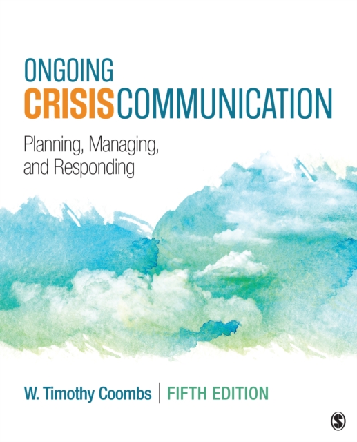 Ongoing Crisis Communication : Planning, Managing, and Responding, EPUB eBook
