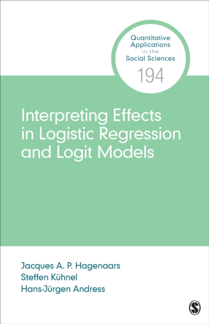 Interpreting and Comparing Effects in Logistic, Probit, and Logit Regression, Paperback / softback Book