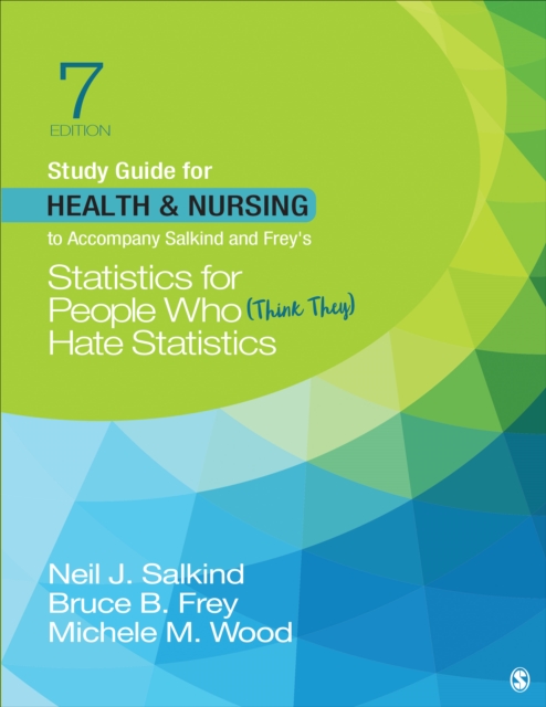 Study Guide for Health & Nursing to Accompany Salkind & Frey's Statistics for People Who (Think They) Hate Statistics, Paperback / softback Book