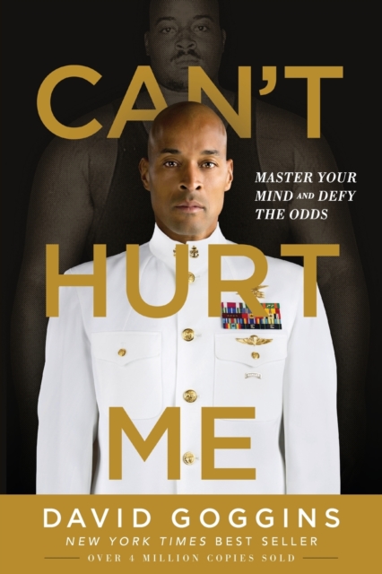 Can't Hurt Me : Master Your Mind and Defy the Odds, Paperback / softback Book