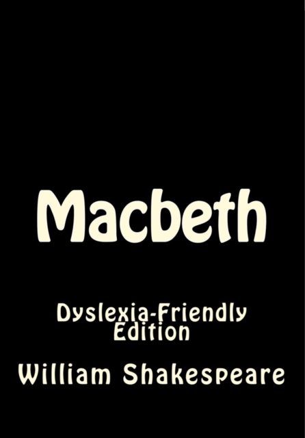 Macbeth: Dyslexia-Friendly Edition, Paperback / softback Book