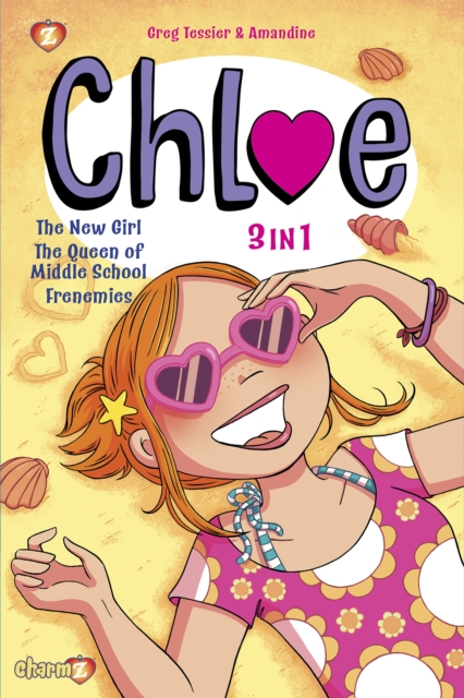 Chloe 3-in-1 Vol. 1 : Collecting 'The New Girl,' 'The Queen of Middle School,' and 'Frenemies', Paperback / softback Book