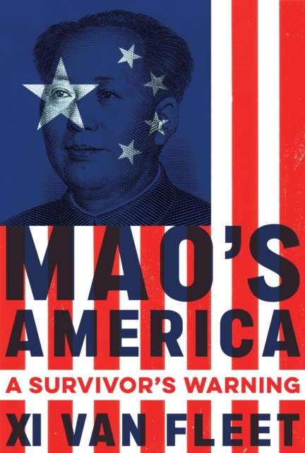 Mao's America : A Survivor’s Warning, Hardback Book