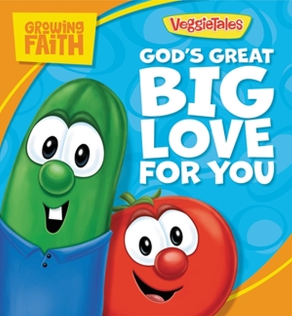 Growing Faith: God’s Great Big Love for You, Board book Book