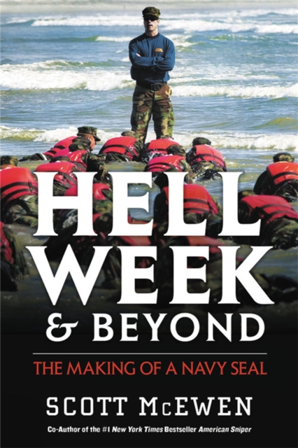 Hell Week and Beyond : The Making of a Navy Seal, Paperback / softback Book