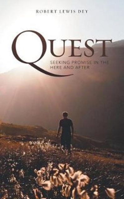 Quest : Seeking Promise in the Here and After, Paperback / softback Book