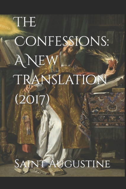 The Confessions : A New Translation (2017): 2017, Paperback / softback Book