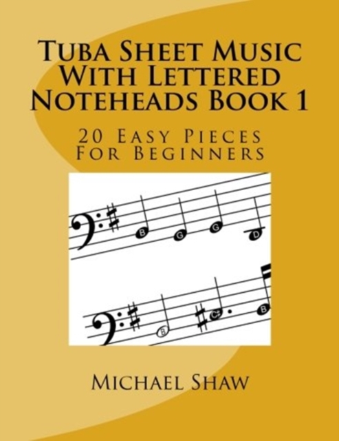 Tuba Sheet Music With Lettered Noteheads Book 1 : 20 Easy Pieces For Beginners, Paperback / softback Book