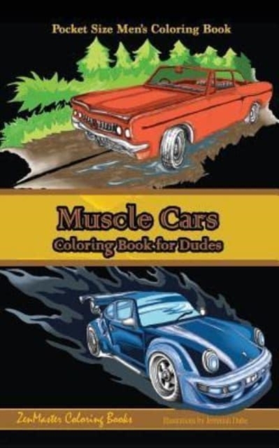 Pocket Size Men's Coloring Book : Muscle Cars: A Coloring Book for Dudes, Paperback / softback Book
