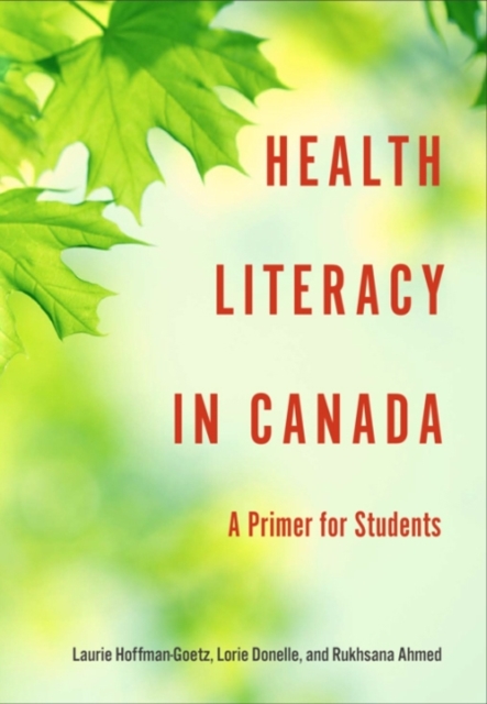Health Literacy in Canada : A Primer for Students, Paperback / softback Book