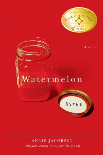 Watermelon Syrup : A Novel, Paperback / softback Book