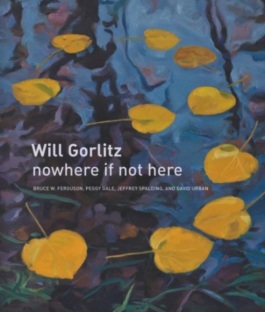Will Gorlitz : nowhere if not here, Paperback / softback Book