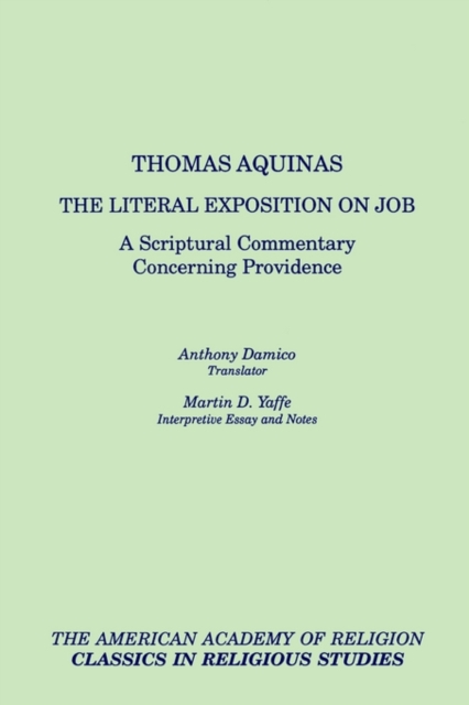 The Literal Exposition on Job : A Scriptural Commentary Concerning Providence, Paperback / softback Book