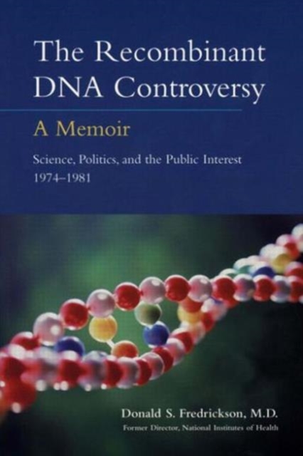 The Recombinant DNA Controversy : a Memoir, Paperback / softback Book