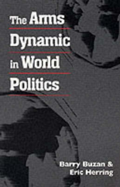 Arms Dynamic in World Politics, Paperback / softback Book