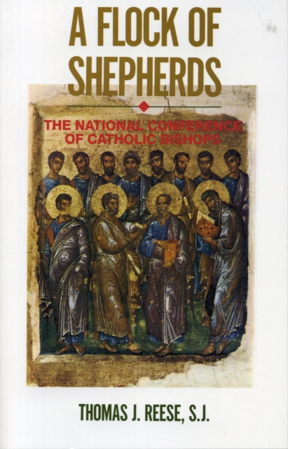 A Flock of Shepherds : The National Conference of Catholic Bishops, Paperback / softback Book