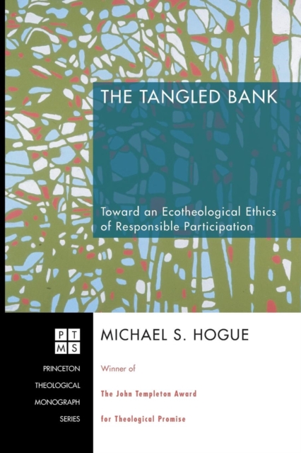 The Tangled Bank : Toward an Ecotheological Ethics of Responsible Participation, Microfilm Book