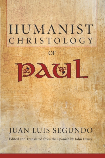 Humanist Christology of Paul, Paperback / softback Book