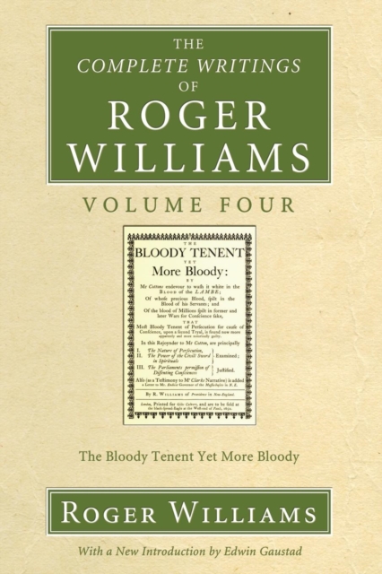The Complete Writings of Roger Williams, Volume 4, Paperback / softback Book