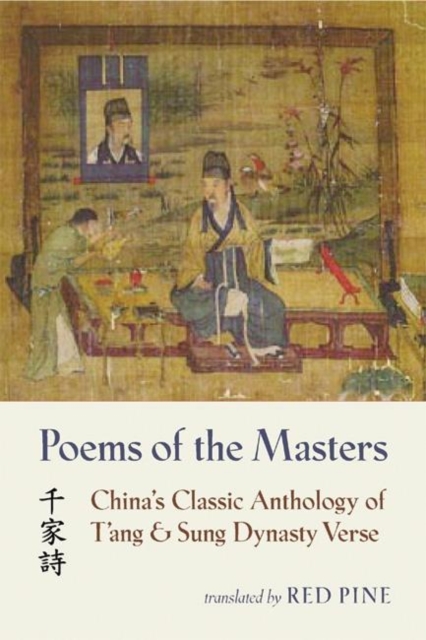 Poems of the Masters : China's Classic Anthology of T'ang and Sung Dynasty Verse, Paperback / softback Book