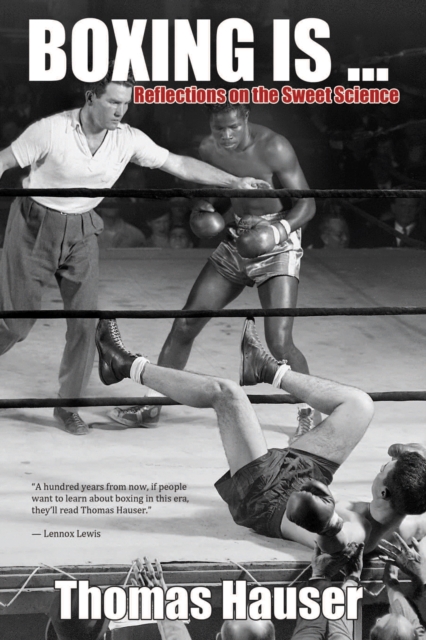 Boxing is... : Reflections on the Sweet Science, Paperback / softback Book