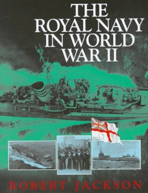 The Royal Navy in World War II, Hardback Book