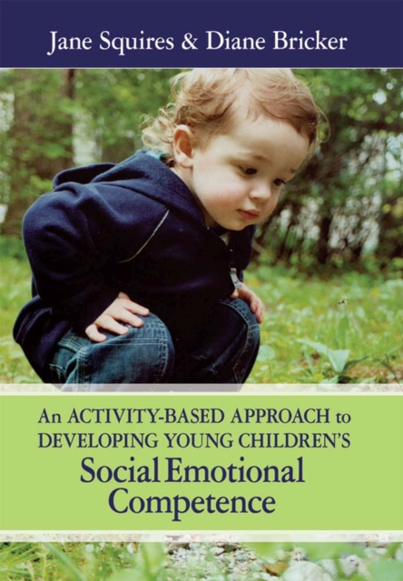 An Activity-based Approach to Developing Young Children's Social Emotional Competence, Paperback / softback Book